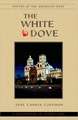 The White Dove: A Celebration of Father Kino