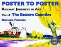 Furness, R: Railway Journeys in Art Volume 4: The Eastern Co