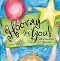 Hooray for You!: A Celebration of "You-Ness"