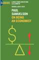 Paul A. Samuelson: On Being an Economist