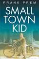 Small Town Kid