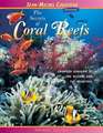 The Secrets of Coral Reefs: Crowded Kingdom of the Bizarre and the Beautiful