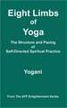 Eight Limbs of Yoga - The Structure and Pacing of Self-Directed Spiritual Practice