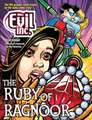 Evil Inc Annual Report Volume 9: The Ruby of Ragnoor