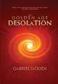 The Golden Age Desolation