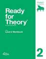 Ready for Theory: Piano Workbook, Level 2