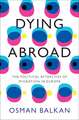 Dying Abroad: The Political Afterlives of Migration in Europe