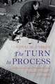 The Turn to Process: American Legal, Political, and Economic Thought, 1870–1970