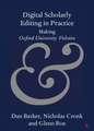Digital Scholarly Editing in Practice