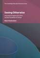 Seeing Otherwise