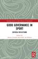 Good Governance in Sport: Critical Reflections