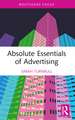 Absolute Essentials of Advertising