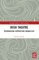 Irish Theatre: Interrogating Intersecting Inequalities