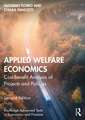 Applied Welfare Economics: Cost-Benefit Analysis of Projects and Policies