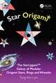 Star Origami: The Starrygami™ Galaxy of Modular Origami Stars, Rings and Wreaths