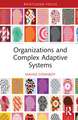 Organizations and Complex Adaptive Systems