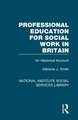 Professional Education for Social Work in Britain: An Historical Account