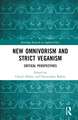 New Omnivorism and Strict Veganism: Critical Perspectives