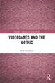 Videogames and the Gothic