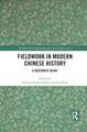 Fieldwork in Modern Chinese History: A Research Guide