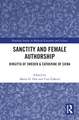 Sanctity and Female Authorship: Birgitta of Sweden & Catherine of Siena