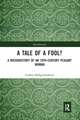 A Tale of a Fool?: A Microhistory of an 18th-Century Peasant Woman