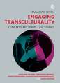 Engaging Transculturality: Concepts, Key Terms, Case Studies