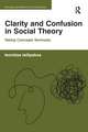 Clarity and Confusion in Social Theory: Taking Concepts Seriously