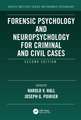 Forensic Psychology and Neuropsychology for Criminal and Civil Cases