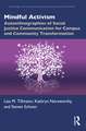 Mindful Activism: Autoethnographies of Social Justice Communication for Campus and Community Transformation