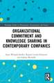 Organizational Commitment and Knowledge Sharing in Contemporary Companies