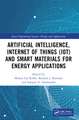 Artificial Intelligence, Internet of Things (IoT) and Smart Materials for Energy Applications