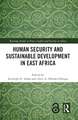 Human Security and Sustainable Development in East Africa