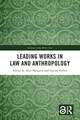 Leading Works in Law and Anthropology