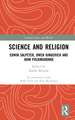 Science and Religion: Edwin Salpeter, Owen Gingerich and John Polkinghorne