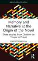 Memory and Narrative at the Origin of the Novel