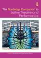 The Routledge Companion to Latine Theatre and Performance