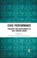 Civic Performance: Pageantry and Entertainments in Early Modern London