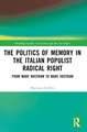 The Politics of Memory in the Italian Populist Radical Right: From Mare Nostrum to Mare Vostrum