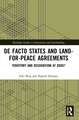 De Facto States and Land-for-Peace Agreements: Territory and Recognition at Odds?