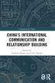 China's International Communication and Relationship Building