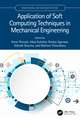 Application of Soft Computing Techniques in Mechanical Engineering