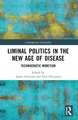 Liminal Politics in the New Age of Disease: Technocratic Mimetism