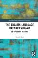 The English Language Before England: An Epigraphic Account