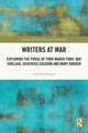 Writers at War: Exploring the Prose of Ford Madox Ford, May Sinclair, Siegfried Sassoon and Mary Borden