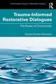 Trauma-Informed Restorative Dialogues: The Power of Community