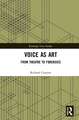 Voice as Art: From Theatre to Forensics