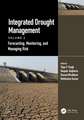 Integrated Drought Management, Volume 2: Forecasting, Monitoring, and Managing Risk