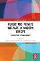 Public and Private Welfare in Modern Europe: Productive Entanglements