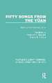 Fifty Songs from the Yüan: Fifty Songs from the Yüan: Poetry of 13th Century China